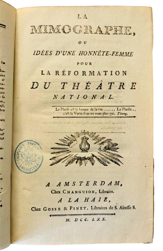 La Mimographe, ou idées d'une honnete-femme pour la Réformation du …