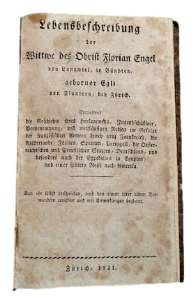Lebensbeschreibung der Wittwe des Obrist Florian Engel von Langwies, in …