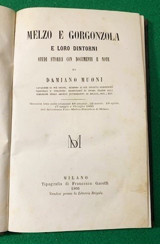 Melzo e Gorgonzola e loro dintorni studi storici con documenti …