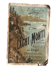 Per laghi e Monti Nuovissima Guida, Laghi Maggiori, di Como …