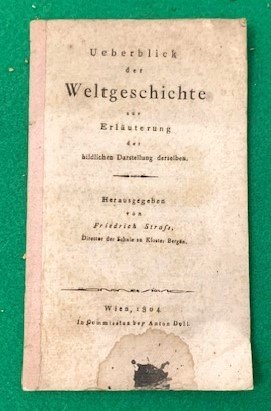 Überblick der Weltgeschichte zur Erläuterung der bildlichen Darstellung derselben. Herausgegeben …