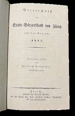 Verzeichniß der Stadt-Bürgerschaft von Zürich auf das Neujahr 1827. Herausgegeben …