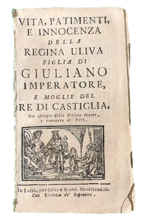 Vita, patimenti, e innocenza della Regina UliVa figlia di Giuliano …