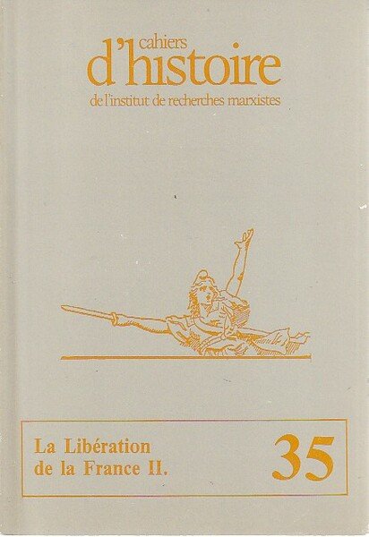 Cahiers de l'Institut de recherches marxistes, n° 35: La libération …