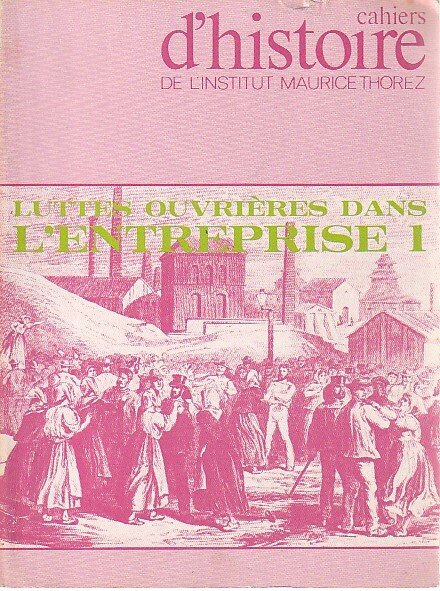 Cahiers d'histoire de l'Institut Maurice Thorez n° 23: Luttes ouvrières …