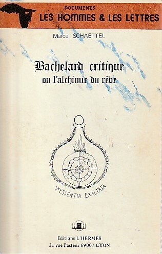 Bachelard critique ou l'alchimie du rêve: Un art de lire …