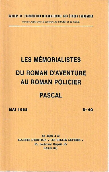 Cahiers de l'Association Internationale des Etudes Françaises : Les mémorialistes …