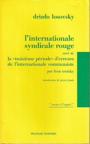 Programme de l'Internationale syndicale rouge, suivi de La "troisième période" …