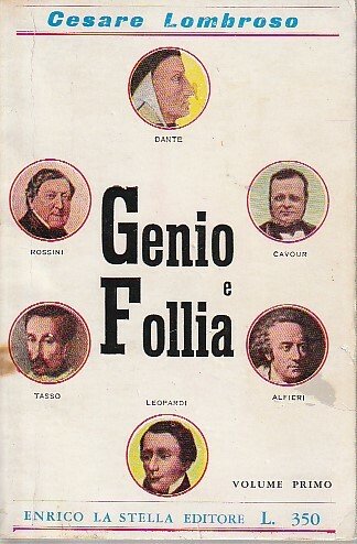 Genio e follia, volume primo (volume 1)