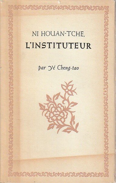 Ni Houan - Tche, l'instituteur,