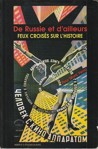 De Russie et d'ailleurs: feux Croisés sur l'histoire, pour Marc …