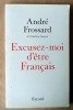 Excusez-moi d'être Français.