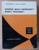 Science, Seule Espérance? Marx? Teilhard?