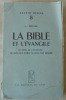 La Bible et L'Evangile. Le Sens de l'Ecriture: Du Dieu …