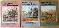 Petit Atlas des Mammifères. Fascicules I,II et III.