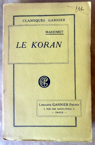 Le Koran. Traduit de l'arabe, acompagné de notes, précédé d'un …