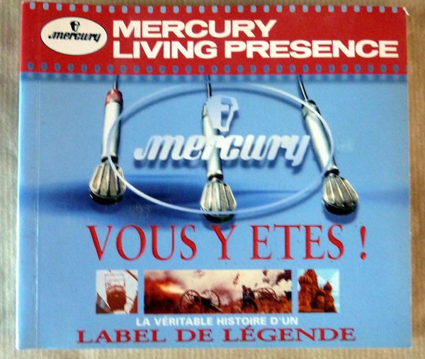 Mercury Living Presence. Mercury. Vous Y êtes! La véritable histoire …