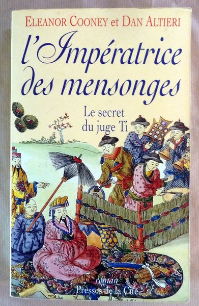 L'Impératrice des Mensonges. Le Secret du Juge TI.