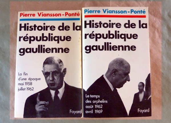 Histoire de La République Gaullienne. La Fin d'une époque; mai …