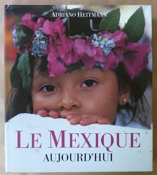 Le Mexique Aujourd'hui.