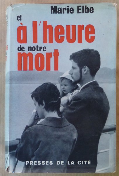 Et à l'heure de notre mort.