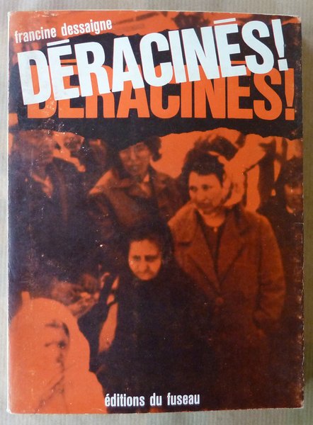 Déracinés!