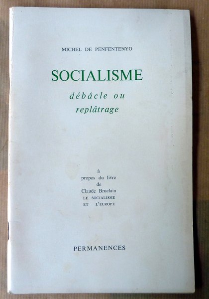 Socialisme débâcle ou replâtrage.