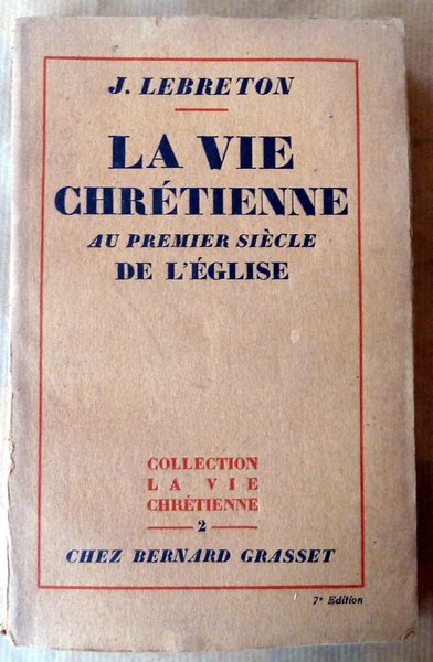 La Vie Chrétienne au premier siècle de l'église.