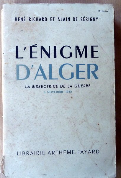 L'Enigme d'Alger. La Bissectrice de la guerre, 8 novembre 1942.
