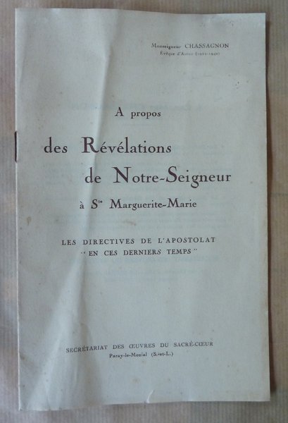 A propos des Révélations de Notre-Seigneur à Sainte Marguerite Marie. …