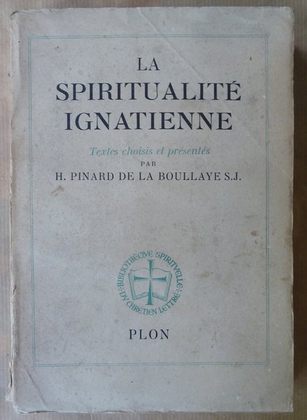 La Spiritualité Ignatienne.