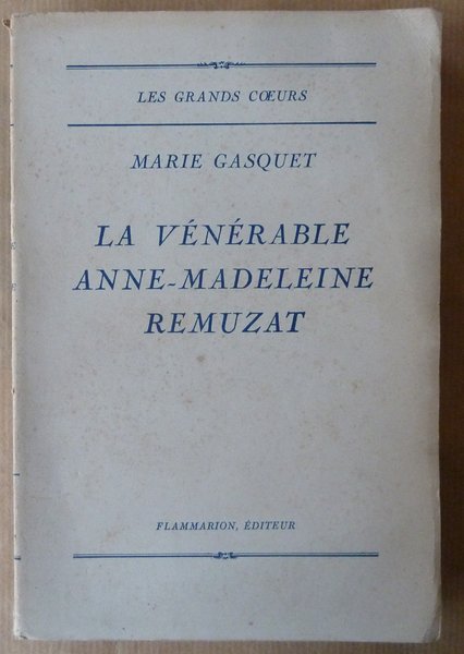 La Vénérable Anne-Madeleine Remuzat.