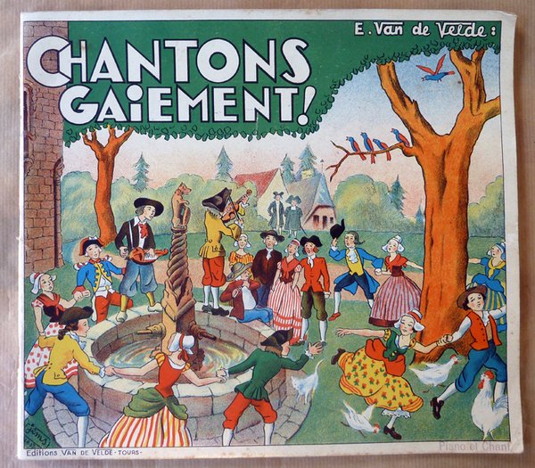 Chantons Gaiement! Vieilles chansons de France. Rondes, Chanson de jeux, …