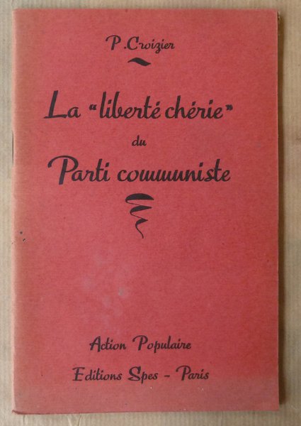 La "Liberté Chérie" du Parti Communiste.