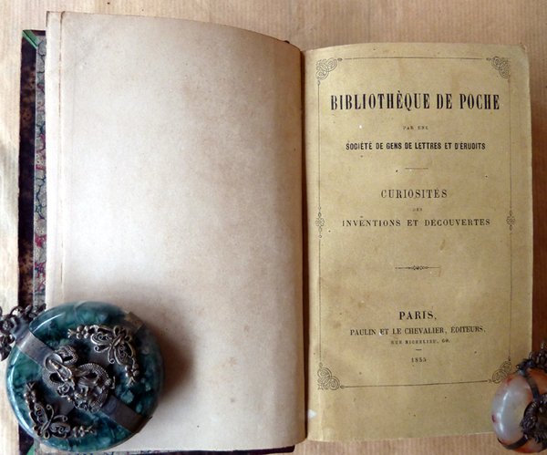 Curiosités des Inventions et Découvertes par une Société de Gens …