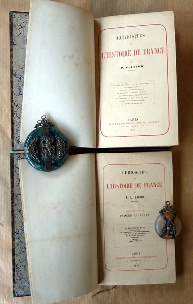 Curiosités de l'Histoire de France. Volumes I et II (Procès …