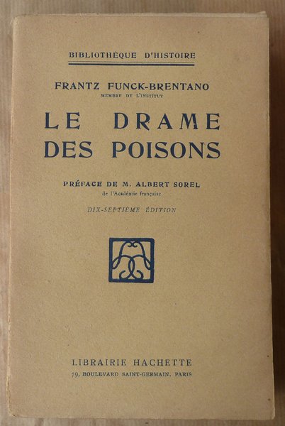 Le Drame des Poisons. Préface de M. Albert Sorel.