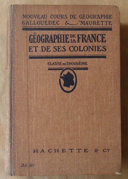 Géographie de La France et de ses Colonies. Classe de …