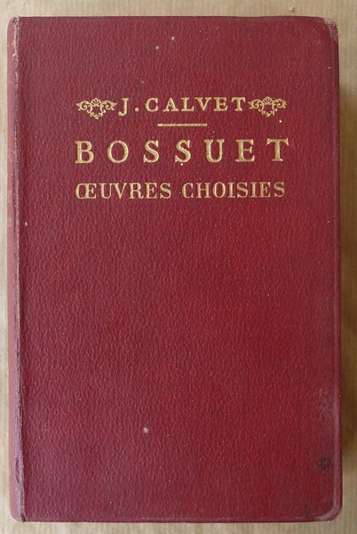 Bossuet. Oeuvres Choisies.