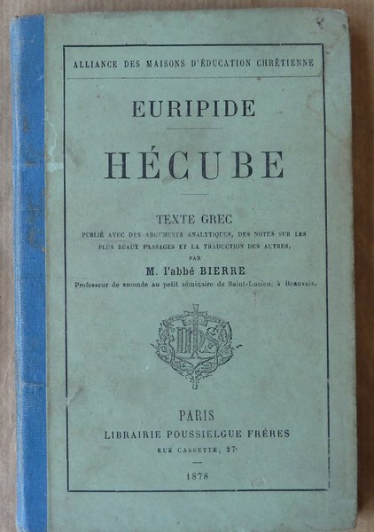 Hécube. Texte grec publié avec des arguments analytiques, des notess …