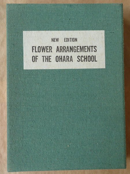 Flower Arrangements of the Ohara School. Vol. 1. New Edition.