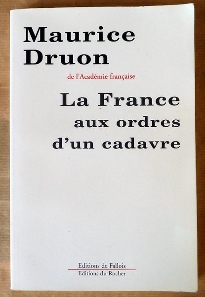 La France aux ordres d'un cadavre.