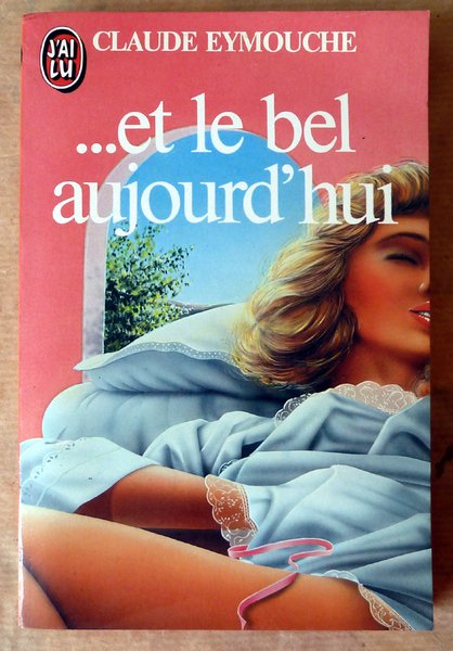 . et le bel aujourd'hui.