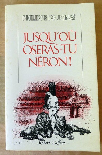 Jusqu'où oseras-tu Néron!