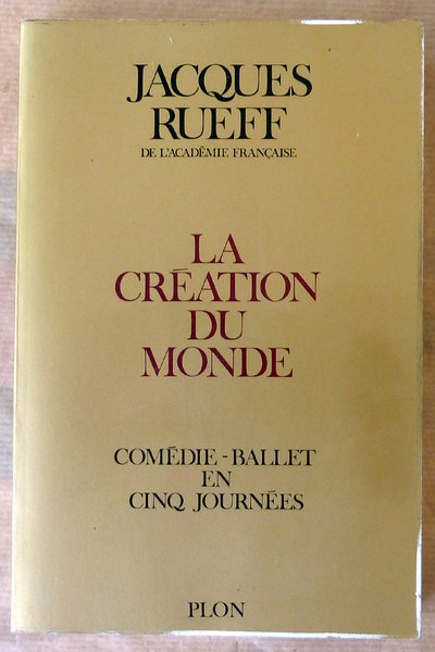 La Création du Monde. Comédie-Ballet en 5 journées.