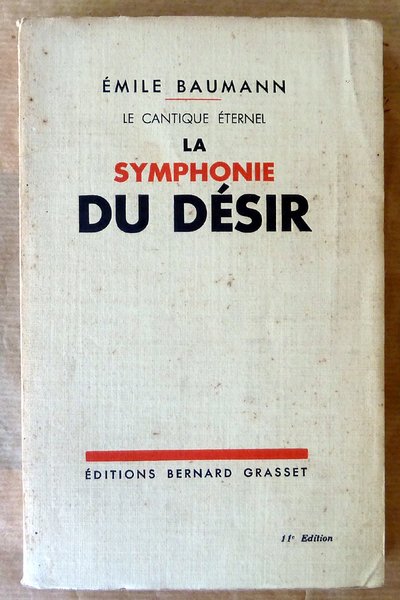 Le Cantique éternel . La Symphonie du Désir.