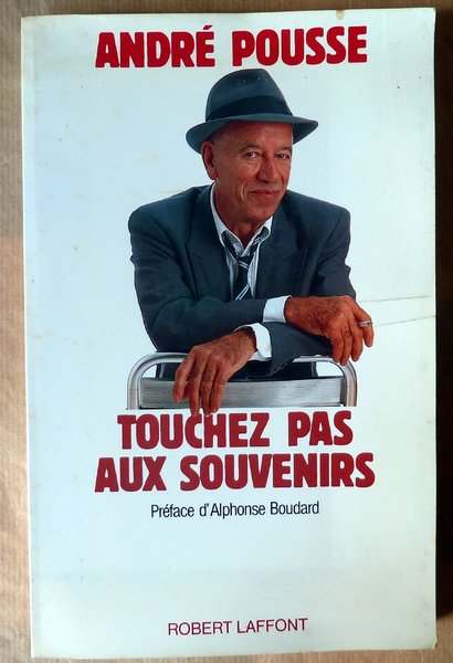 Touchez pas au Souvenirs. Préface d'Alphonse Boudard.