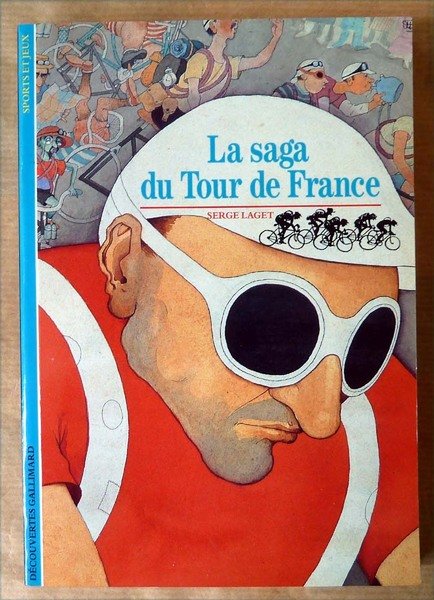 La Saga du Tour de France.