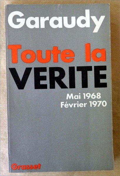 Toute La Vérité. Mai 1968 Février 1970.