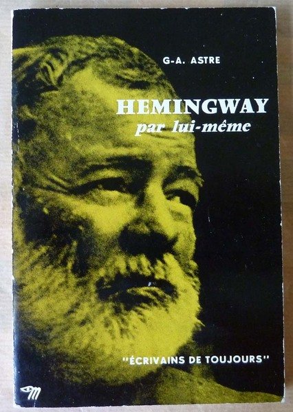 Hemingway par lui-même.